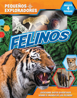 FELINOS (PEQUEOS EXPLORADORES)