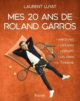 MES 20 ANS DE ROLAND GARROS
