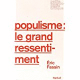 POPULISME : LE GRAND RESSENTIMENT