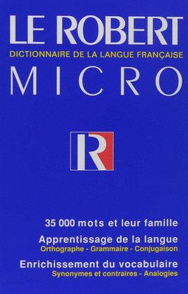 DICTIONNAIRE DE LA LANGUE FRANCAISE LE ROBERT MICRO