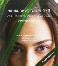 POR UNA COSMTICA INTELIGENTE. ACEITES ESENCIALES Y VEGETALES