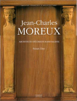 JEAN CHARLES MOREUX. ARCHITECTE-DECORATEUR-PAYSAGISTE