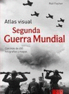 SEGUNDA GUERRA MUNDIAL/ATLAS VISUAL
