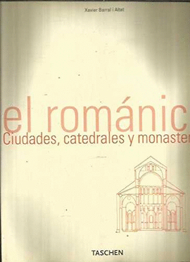 EL ROMANICO CIUDADES CATEDRALES MONASTERIOS
