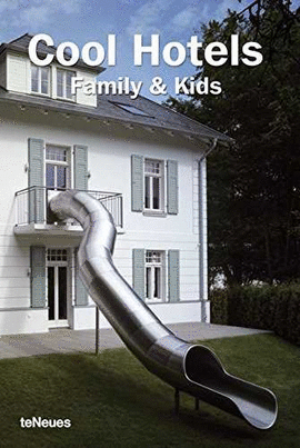 COOL HOTELS - FAMILY & KIDS