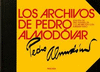LOS ARCHIVOS PERSONALES DE PEDRO ALMODOVAR