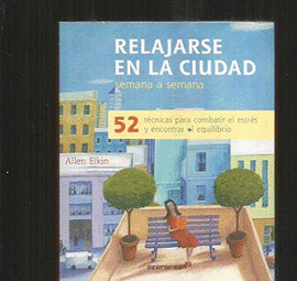 RELAJARSE EN LA CIUDAD SEMANA A SEMANA