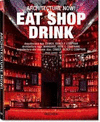 ARCHITECTURE NOW.EAT SHOP DRIK.ARQUITECTURA HOY.COMER BEBER Y COMPRAR