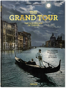 THE GRAND TOUR.THE GOLDEN AGE OF TRAVEL