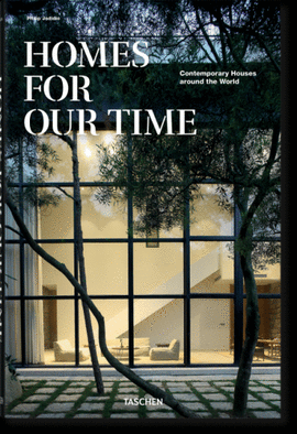 HOMES FOR OUR TIME VIVIENDAS CONTEMPORANEAS ALREDEDOR MUNDO