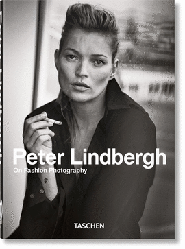 PETER LINDBERGH. ON FASHION PHOTOGRAPHY - 40 YEARS