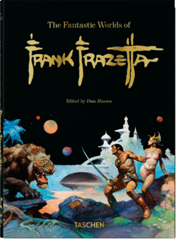 THE FANTASTIC WORLDS OF FRANK FRAZETTA. 45TH ED.