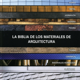 BIBLIA DE LOS MATERIALES DE ARQUITECTURA