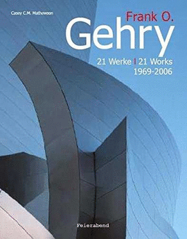 FRANK O.GEHRY 1969-TODAY 21 WORKS