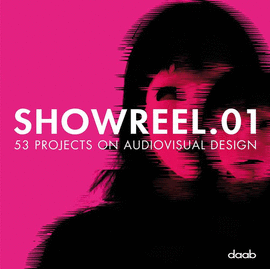 SHOWREEL.01.53 PROJECTS ON AUDIOVISUAL DESING