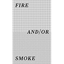 FIRE AND OR SMOKE