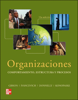 ORGANIZACIONES, COMPORTAMIENTO, ESTRUCTURA Y PROCESOS