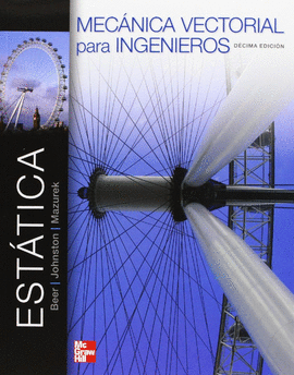 10 EDIC. ESTTICA. MECANICA VECTORIAL PARA INGENIEROS