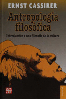 ANTROPOLOGIA FILOSOFICA: INTRODUCCION A UNA FILOSOFIA DE LA CULTU
