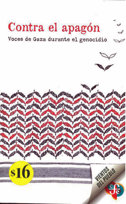 CONTRA EL APAGN. VOCES DE GAZA DURANTE EL GENOCIDIO