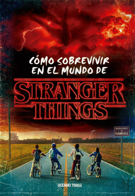 C�MO SOBREVIR EN EL MUNDO DE STRANGER THINGS