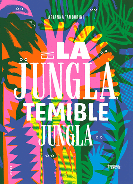 EN LA JUNGLA, TEMIBLE JUNGLA