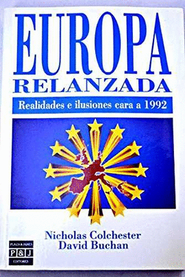EUROPA RELANZADA - REALIDADES E ILUSIONES CARA A 1992