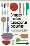 GRANDES RECETAS PARA COCINAS PEQUEAS