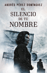 EL SILENCIO DE TU NOMBRE