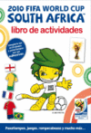 2010 FIFA WORLD CUP SOUTH AFRICA. LIBRO DE ACTIVIADES