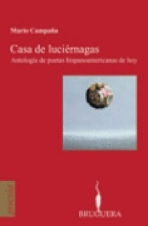 CASA DE LUCIERNAGAS.ANTOLOGIA DE POETAS HISPANOAMERICANAS