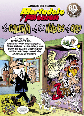 MORTADELO Y FILEMON. LA GALLINA DE LOS HUEVOS DE ORO