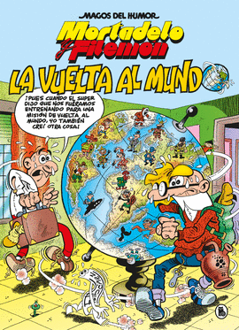 MORTADELO Y FILEMN. LA VUELTA AL MUNDO (MAGOS DEL HUMOR 214)