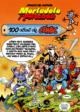 MAGOS HUMOR MORTADELO 67. 100 AOS DE CO