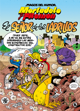 MORTADELO Y FILEMN. EL SEOR DE LOS LADRILLOS (MAGOS DEL HUMOR 102)