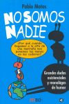 NO SOMOS NADIE