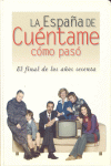 LA ESPA�A DE CUENTAME COMO PASO