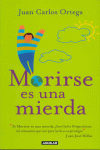 MORIRSE EN UNA MIERDA