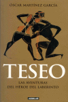 TESEO, LAS AVENTURAS DEL HEROE DEL LABERINTO