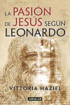 LA PASION DE JESUS SEGUN LEONARDO
