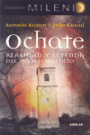 OCHATE. REALIDAD Y LEYENDA DEL PUEBLO MALDITO