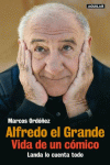 ALFREDO EL GRANDE.VIDA DE UN COMICO