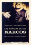 LAS MU�ECAS DE LOS NARCOS. HABLAN LAS MUJERES DE LOS MAFIOSOS...