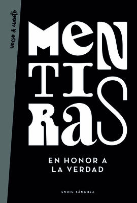 MENTIRAS EN HONOR A LA VERDAD