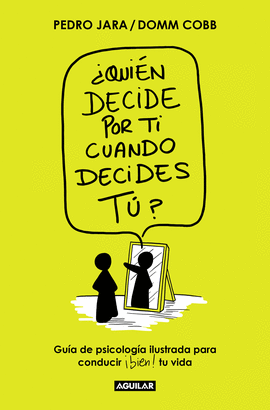 �QUI�N DECIDE POR TI CUANDO DECIDES T�?