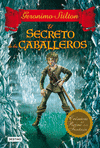 CRNICAS REINO FANTASA 6. EL SECRETO DE LOS CABALLEROS