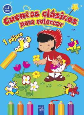 COLOREA CUENTOS CLSICOS. CAPERUCITA +3 AOS