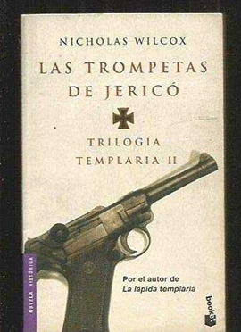 LAS TROMPETAS DE JERICO. TRILOGIA TEMPLARIA II -BOOKET 6013