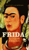 FRIDA  UNA BIOGRAFA DE FRIDA KAHLO