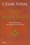 LOS MASONES.LA SOCIEDAD SECRETA MAS INFLUYENTE DE LA HISTORIA